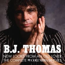 Album cover for New Looks from an Old Lover: The Complete Columbia Singles by B.J. Thomas
