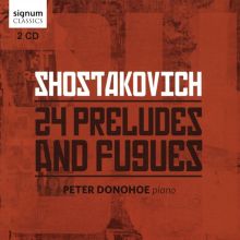 Album cover for Shostakovich: 24 Preludes and Fugues by Peter Donohoe
