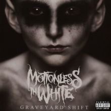 Album cover for Graveyard Shift by Motionless in White