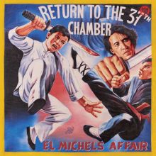 Album cover for Return to the 37th Chamber by El Michels Affair