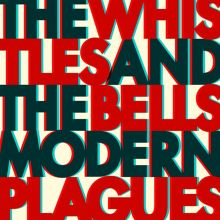 Album cover for Modern Plagues by The Whistles & the Bells