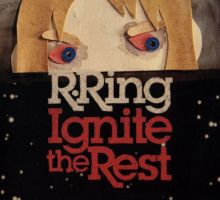 Album cover for Ignite the Rest by R. Ring