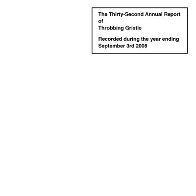 The Thirty-Second Annual Report of Throbbing Gristle