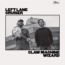 Album cover for Claw Machine Wizard by Left Lane Cruiser