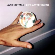 Album cover for Life After Youth by Land of Talk / Elizabeth Powell
