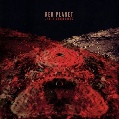 Red Planet with Bill Carrothers by Bill Carrothers · Red Planet
