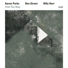 Album cover for Find the Way by Billy Hart / Aaron Parks / Ben Street