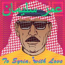Album cover for To Syria with Love by Omar Souleyman