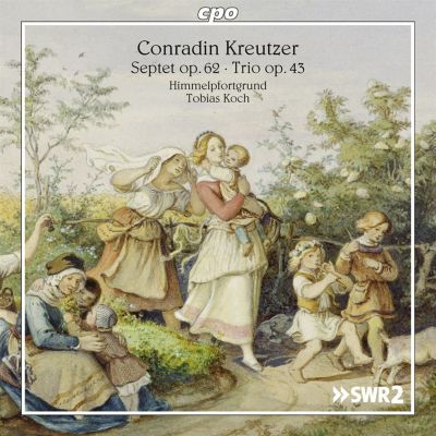 Conradin Kreutzer: Septet, Op. 62; Trio, Op. 43