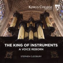 Album cover for The King of Instruments: A Voice Reborn by Stephen Cleobury