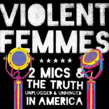 Album cover for 2 Mics & the Truth by Violent Femmes