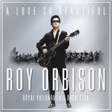 Album cover for A Love So Beautiful by Roy Orbison / Royal Philharmonic Orchestra