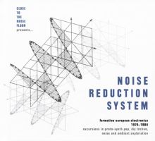 Album cover for Noise Reduction System: Formative European Electronica 1974-1984 by Various Artists