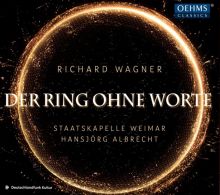 Album cover for Richard Wagner: Der Ring Ohne Worte by Hansjörg Albrecht / Staatskapelle Weimar