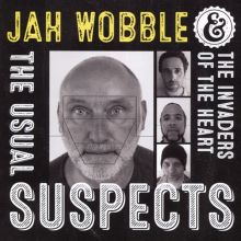 Album cover for The Usual Suspects by Jah Wobble's Invaders of the Heart / Jah Wobble