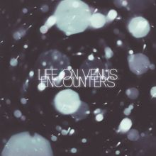 Album cover for Encounters by Life on Venus