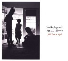 Album cover for Not Dark Yet by Shelby Lynne / Allison Moorer
