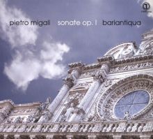 Album cover for Pietro Migali: Sonate Op. 1 by Ensemble BariAntiquA