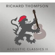 Album cover for Acoustic Classics II by Richard Thompson