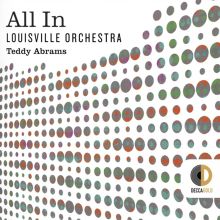 Album cover for All In by Teddy Abrams / Louisville Orchestra