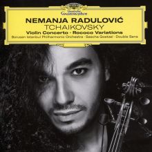Album cover for Tchaikovsky: Violin Concerto; Rococo Variations by Nemanja Radulovic / Borusan Istanbul Philharmonic Orchestra