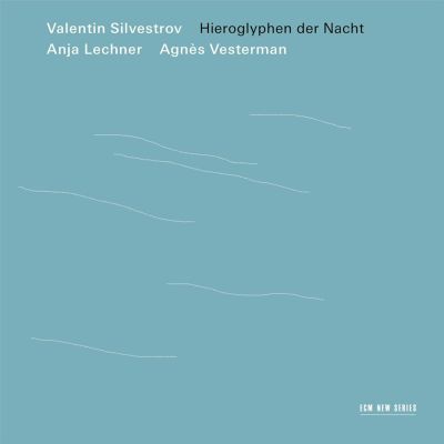 Valentin Silvestrov: Hieroglyphen der Nacht