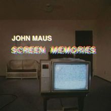 Album cover for Screen Memories by John Maus