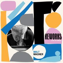 Album cover for Reworks by Walt Wagner