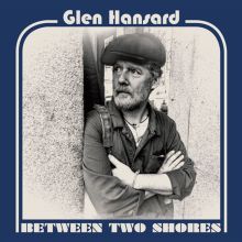 Album cover for Between Two Shores by Glen Hansard