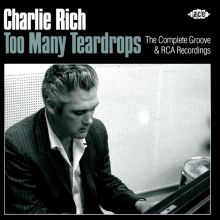 Album cover for Too Many Teardrops: The Complete Groove & RCA Recordings by Charlie Rich