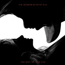 Album cover for The Rest of Our Life by Faith Hill / Tim McGraw
