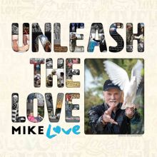 Album cover for Unleash the Love by Mike Love