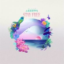 Album cover for Stay Free by The Sound of Arrows