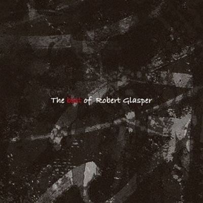 Best of Robert Glasper