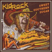 Album cover for Sweet Southern Sugar by Kid Rock