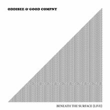 Album cover for Beneath the Surface by Good Compny / Oddisee