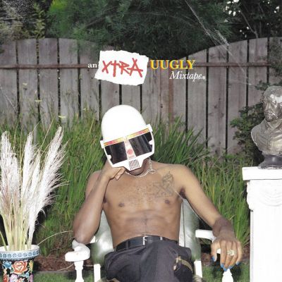 An XTRA UUGLY Mixtape