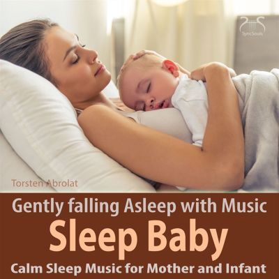 Sleep Baby-Calm Sleep Music for Mother and Infant: Gently Falling Asleep With Music