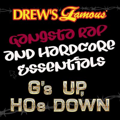 Drew's Famous Gangsta Rap and Hardcore Essentials: G's Up, and Hos Down