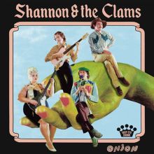 Album cover for Onion by Shannon & the Clams