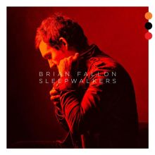 Album cover for Sleepwalkers by Brian Fallon