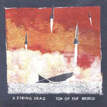 Album cover for Top of the World by 6 String Drag