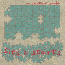 Album cover for Fits & Starts by A Certain Smile