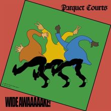 Album cover for Wide Awake! by Parquet Courts