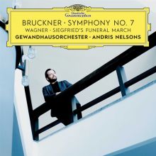 Bruckner: Symphony No. 7; Wagner: Siegfried's Funeral March