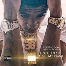 Album cover for Until Death Call My Name by YoungBoy Never Broke Again