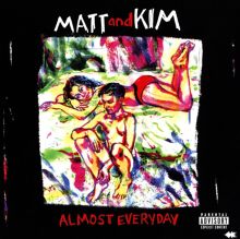 Album cover for Almost Everyday by Matt and Kim