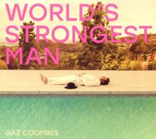 Album cover for World's Strongest Man by Gaz Coombes