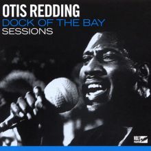 Album cover for Dock of the Bay Sessions by Otis Redding