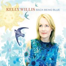 Album cover for Back Being Blue by Kelly Willis